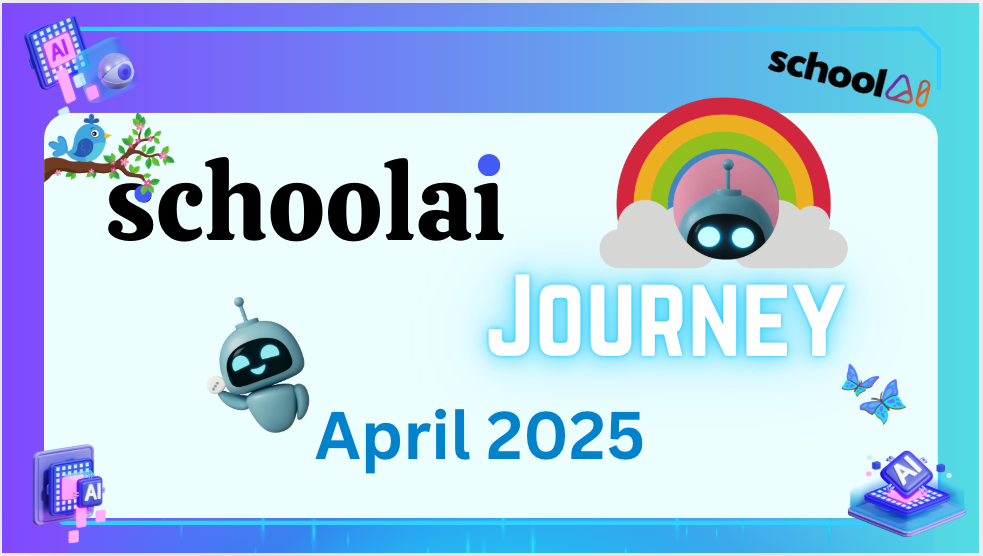 Schoolai Journey April